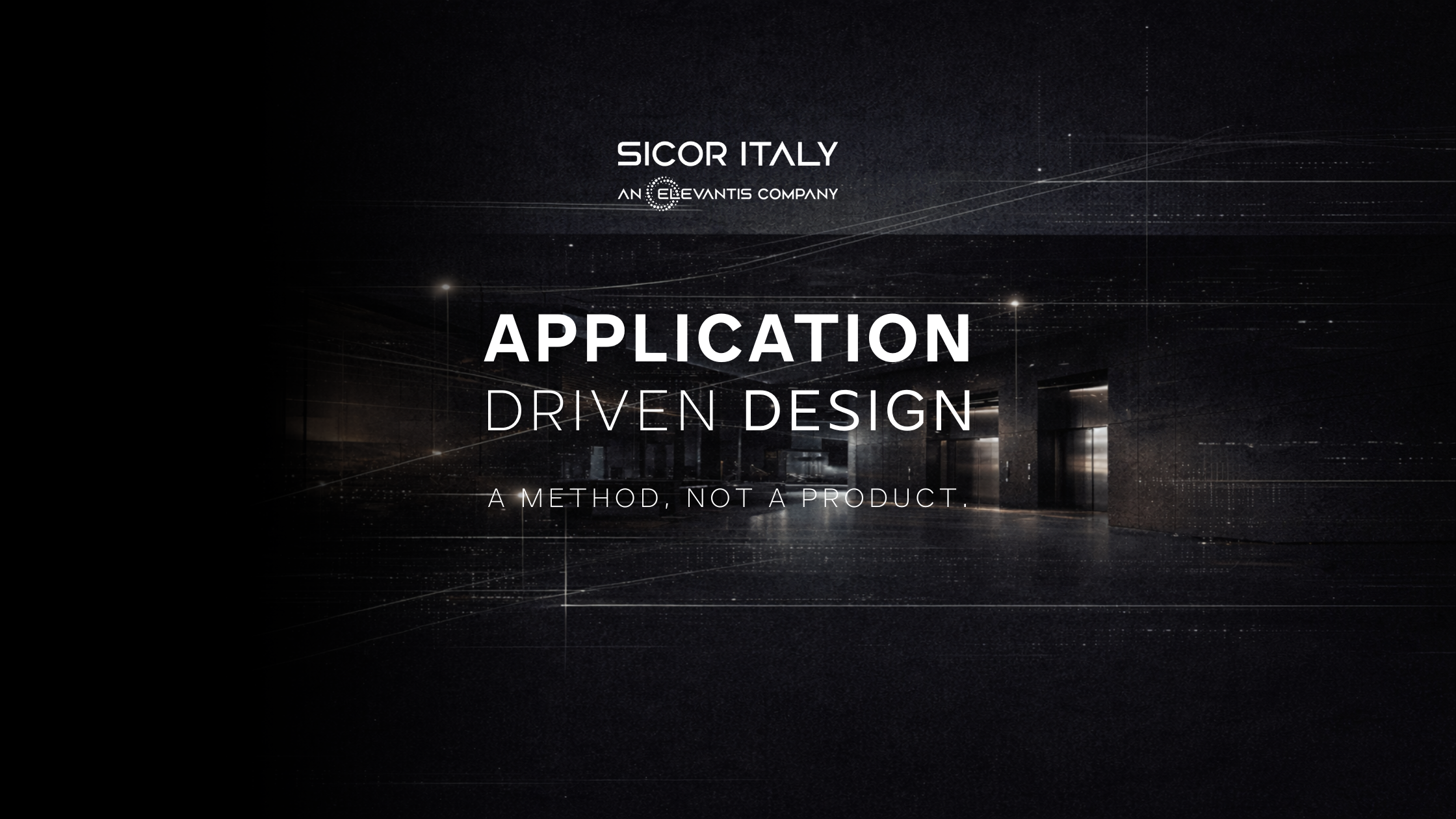 Application Driven Design concept by Sicor Italy with industrial building background and the message “A method, not a product”.